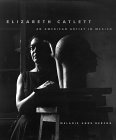 Elizabeth Catlett: An American Artist in Mexico