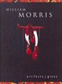 William Morris: Artifacts/Glass