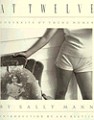 At Twelve: Portraits of Young Women