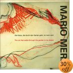 Mario Merz: The Cat That Walks Through the Garden is my Doctor